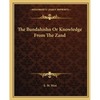 The Bundahishn Or Knowledge From The Zand - Paperback