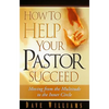 How to Help Your Pastor Succeed: Moving from the Multitude to the Inner Circle - Paperback