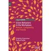 Green Behaviors in the Workplace: Nature, Complexity, and Trends - Hardcover