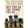 The Why You Do the Things You Do: The Secret to Healthy Relationships - Paperback