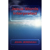 Jesus Words Interpreted - Paperback