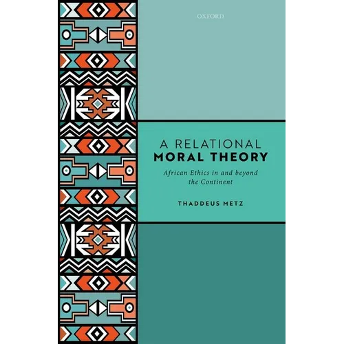 Relational Moral Theory: African Ethics in and Beyond the Continent - Hardcover