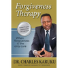 Forgiveness Therapy: When Forgiveness Is the Only Cure - Paperback