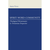 Spirit, Word, Community - Paperback