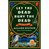 Let the Dead Bury the Dead - Paperback