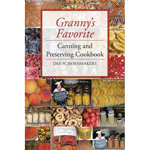Granny's Favorite Canning and Preserving Cookbook - Paperback