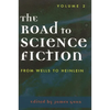 The Road to Science Fiction: From Wells to Heinlein: Volume 2 - Paperback