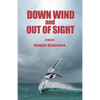 Down Wind and out of Sight - Paperback