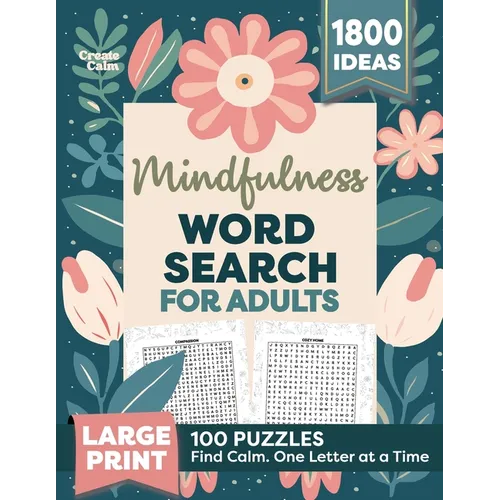 Mindfulness Word Search for Adults: Relaxing Puzzle Book for Stress & Anxiety Relief Create Calm & Positivity in Your Life - Paperback