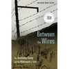 Between the Wires: The Janowska Camp and the Holocaust in LVIV - Hardcover