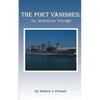 The Poet Vanishes: An American Voyage - Paperback