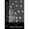 The Fight for Conservation - Paperback