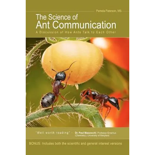 The Science of Ant Communication: A Discussion of How Ants Talk to Each Other - Paperback