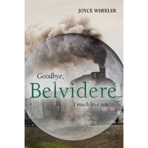 Goodbye, Belvidere: I Much Love You - Paperback