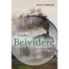 Goodbye, Belvidere: I Much Love You - Paperback