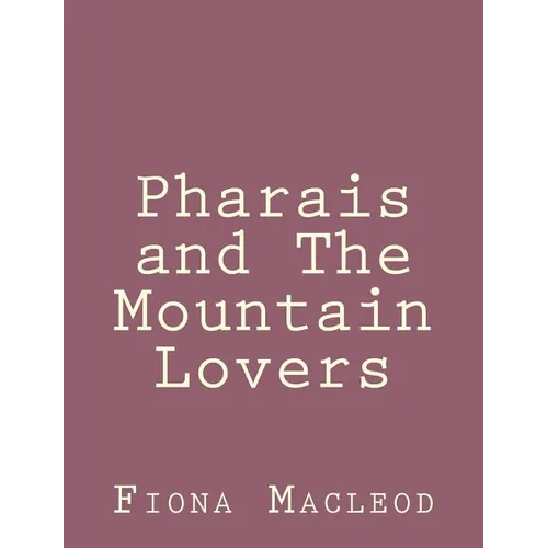 Pharais and The Mountain Lovers - Paperback