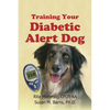 Training Your Diabetic Alert Dog - Paperback