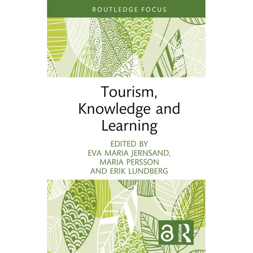 Tourism, Knowledge and Learning - Hardcover
