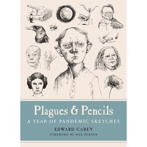 Plagues and Pencils: A Year of Pandemic Sketches - Hardcover