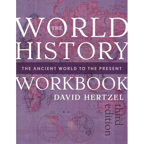 The World History Workbook: The Ancient World to the Present - Paperback