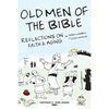 Old Men of the Bible: Reflections on Faith & Aging - Paperback