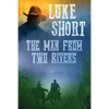 The Man From Two Rivers - Paperback