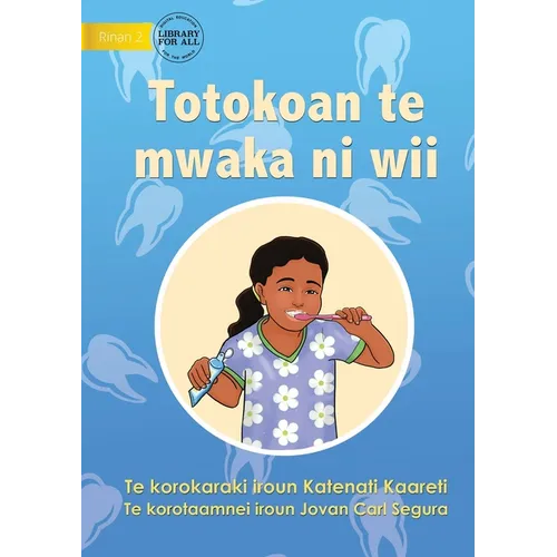 Ways to Avoid Tooth Decay - Totokoan te mwaka ni wii (Te Kiribati) - Paperback