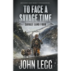 To Face a Savage Time: A Mountain Man Classic Western - Paperback