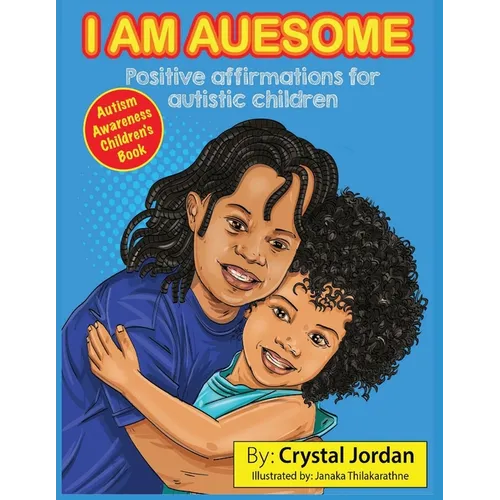 I Am Auesome Positive Affirmations for Autistic Children: Autism Awareness Book - Paperback