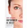 Informed Is Best: How to Spot Fake News about Your Pregnancy, Birth and Baby - Paperback