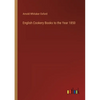 English Cookery Books to the Year 1850 - Paperback