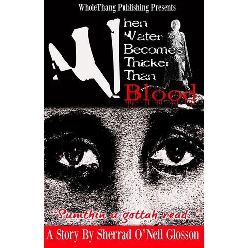 When Water Becomes Thicker Than Blood - Paperback