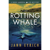 The Rotting Whale: A Hugo Sandoval Eco-Mystery - Paperback