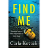 Find Me: A completely addictive and gripping psychological thriller with a jaw-dropping twist - Paperback