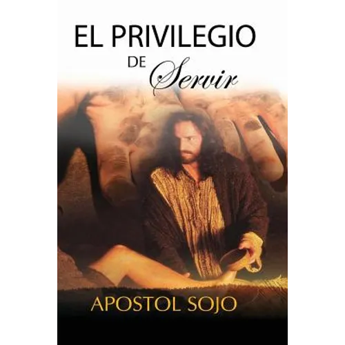 El Privilegio de Servir: Los GRandes Sirven - Paperback