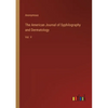 The American Journal of Syphilography and Dermatology: Vol. V - Paperback