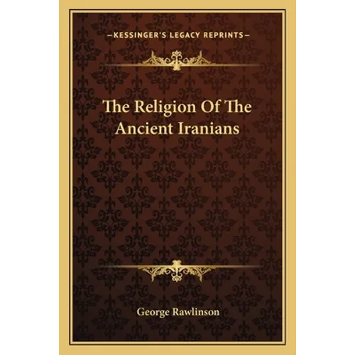 The Religion Of The Ancient Iranians - Paperback