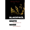 Blackface, White Noise: Jewish Immigrants in the Hollywood Melting Pot - Paperback