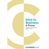 Intro to Business: A Primer: Companion Text to CapsimCore Business Simulations - Paperback