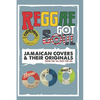 Reggae Got Soul: Jamaican Covers and Their Originals - From the '60s into the '80s. - Paperback