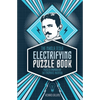 The Nikola Tesla Electrifying Puzzle Book: Puzzles Inspired by the Enigmatic Inventor - Hardcover