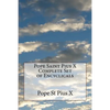 Pope Saint Pius X Complete Set of Encyclicals - Paperback