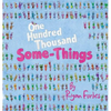 One Hundred Thousand Some-Things - Hardcover