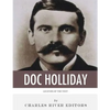 Legends of the West: The Life and Legacy of Doc Holliday - Paperback