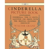 Cinderella Picture Book - Containing Cinderella, Puss in Boots & Valentine and Orson - Illustrated by Walter Crane - Hardcover