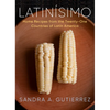 Latinísimo: Home Recipes from the Twenty-One Countries of Latin America: A Cookbook - Hardcover