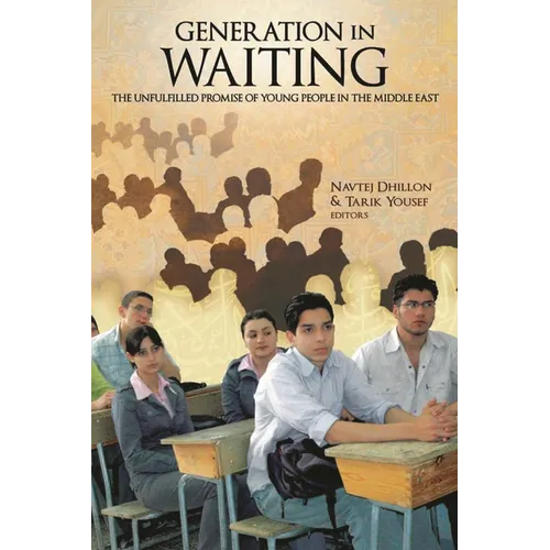 Generation in Waiting: The Unfulfilled Promise of Young People in the Middle East - Paperback