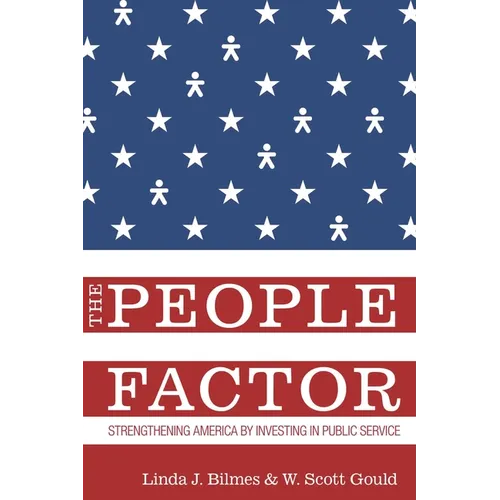 People Factor: Strengthening America by Investing in Public Service - Paperback