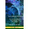 The Spirits' Book: The Classic Guide to Spiritism and the Spirit World (Hardcover) - Hardcover