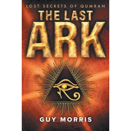The Last Ark: Lost Secrets of Qumran - Paperback